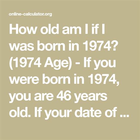 if i was born in 1975 how old am i